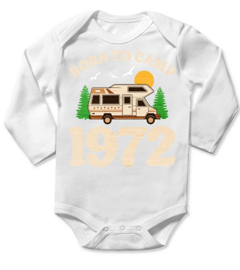 Born To Camp 1972 Camper 50th Birthday Long Sleeve Baby One-Piece