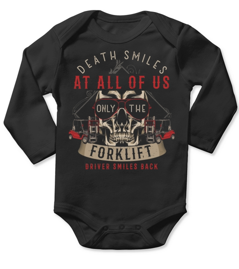 Death Smiles at All of Us Forklift Operator Funny Long Sleeve Baby One-Piece