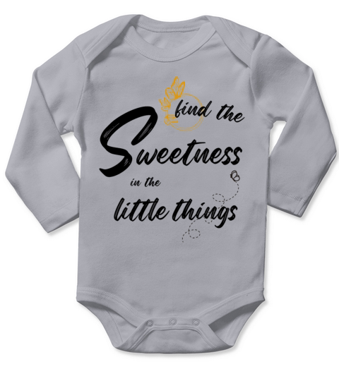 find the sweetness in the little things Long Sleeve Baby One-Piece