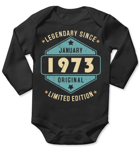 Legendary Since January 1973 Limited Edition Long Sleeve Baby One-Piece