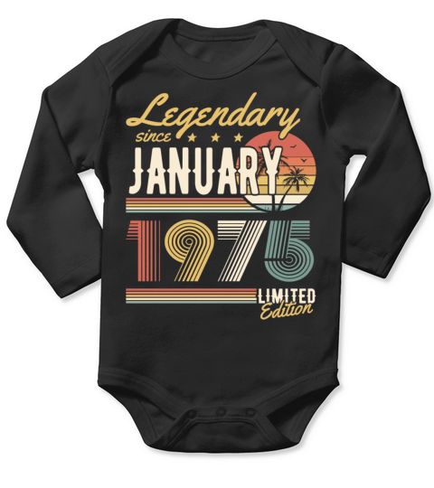 Legendary Since January 1975 Limited Edition Long Sleeve Baby One-Piece