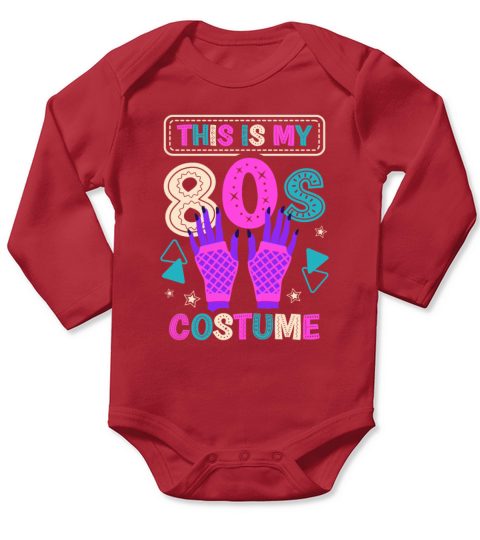 This Is My 80s Costume Eighties 1980 80s Party Long Sleeve Baby One-Piece
