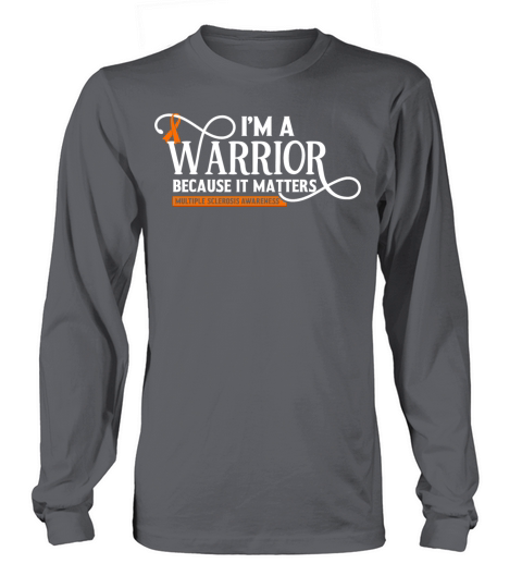 I am a Warrior Multiple Sclerosis Awareness Orange Long sleeved Unisex