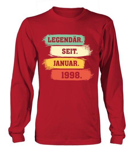 Legend Since January 1998 Long sleeved Unisex