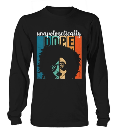 Unapologetically Dope Black History Month afro Long sleeved Unisex