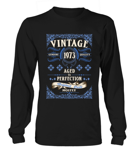 Vintage Birthday Aged to Perfection - 1973 Long sleeved Unisex