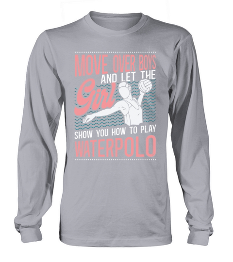 Water Polo Girl Vintage Move Over Long sleeved Unisex