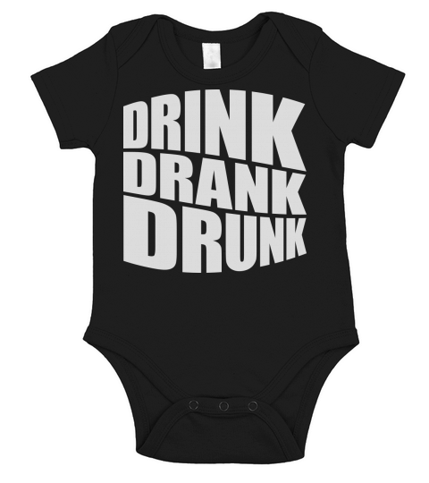 drink drank drunk quote Short Sleeve Baby One-Piece