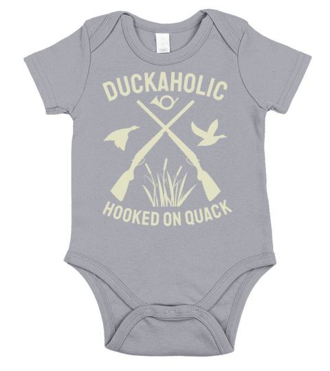 Duckaholic Hooked On Quack For A Waterfowl Hunter Short Sleeve Baby One-Piece
