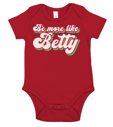 Funny Quote - Gift - Be more like Betty Short Sleeve Baby One-Piece