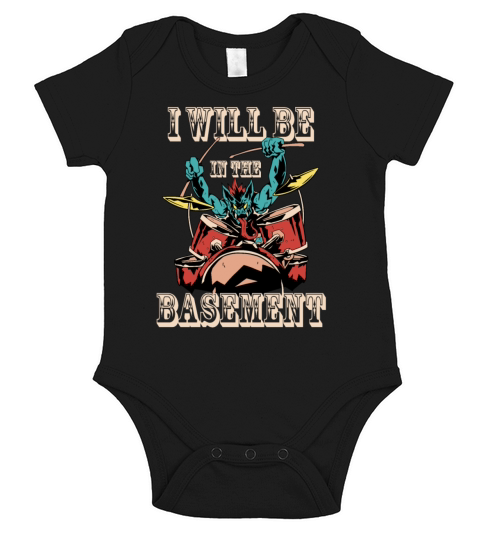 Ill be in the basement Drum Set Drummer Art Short Sleeve Baby One-Piece
