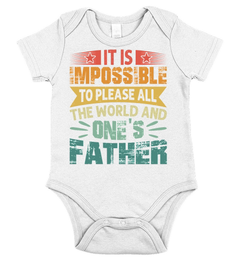 It is Impossible To Please All The World And Ones Father Short Sleeve Baby One-Piece