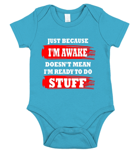 Just Because Im Awake Funny Saying Quotes for Wome Short Sleeve Baby One-Piece