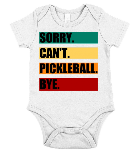 sorry can t pickleball bye funny pickleball saying Short Sleeve Baby One-Piece