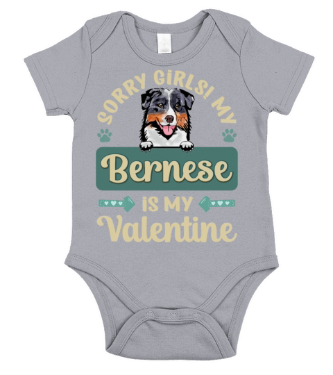 Sorry Girls My Bernese Is My Valentine Short Sleeve Baby One-Piece