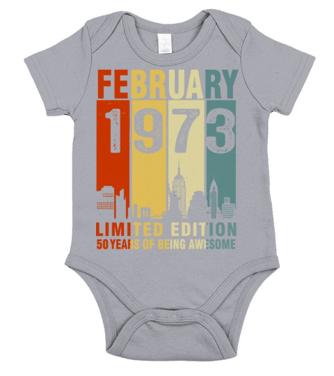 Vintage February 1973 50 Years Of Being Awesome Short Sleeve Baby One-Piece