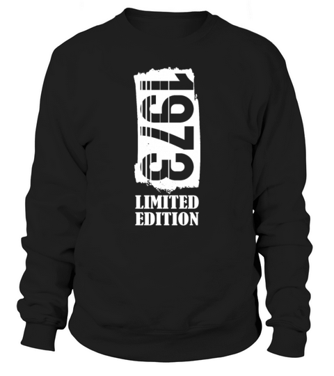 50th birthday vintage 1973 limited edition Sweatshirt Unisex