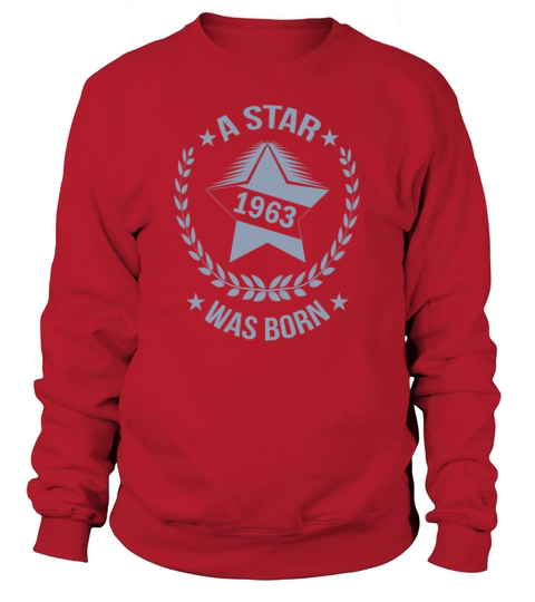 A star was born in 1963 Born in 1963 Birthday 60 Sweatshirt Unisex