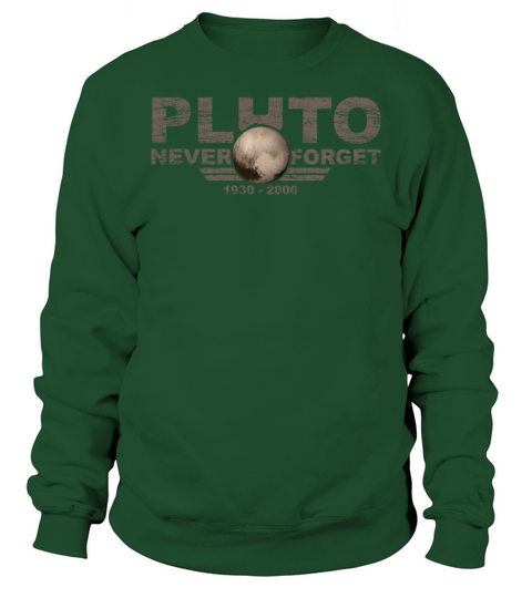 Never Forget Pluto Design Retro Style Funny Space Sweatshirt Unisex