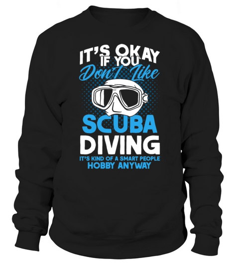 Scuba Diving Gift Underwater Lover Scuba Diver Sweatshirt Unisex
