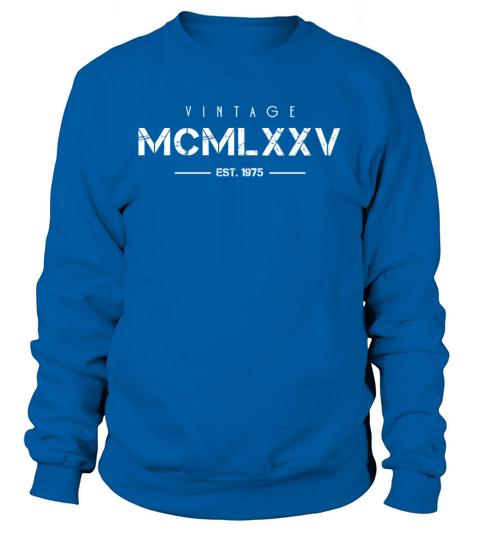 Vintage Born In 1975 Roman Numerals 47th Sweatshirt Unisex