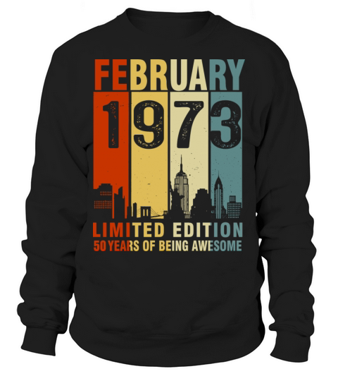Vintage February 1973 50 Years Of Being Awesome Sweatshirt Unisex