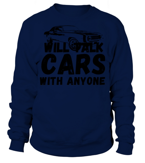 Will Talk Cars With Anyone Retro Vintage Car Lover Sweatshirt Unisex