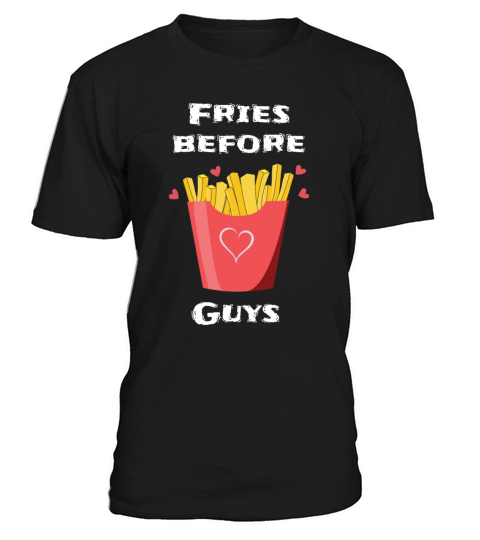 Fries Lover Valentine Quote Hearts Day Valentines T-Shirt Unisex