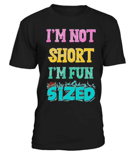 Im Not Short Im Fun Sized Funny Vintage T-Shirt T-Shirt Unisex