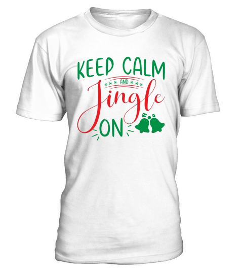 Keep Calm and jingle on christmas T-Shirt Unisex