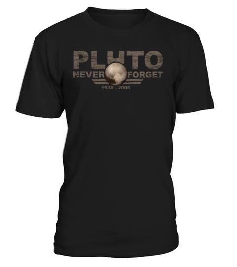 Never Forget Pluto Design Retro Style Funny Space T-Shirt Unisex