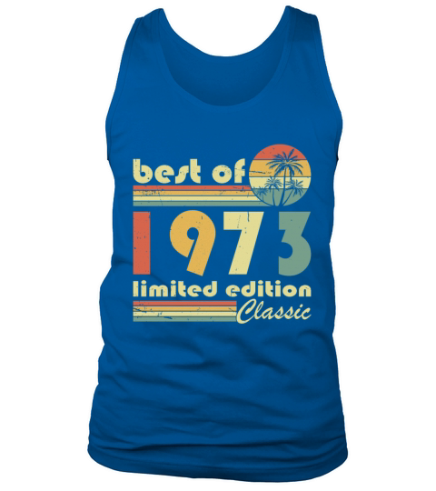 50th birthday vintage 1973 best of 1973 Tank Top Unisex