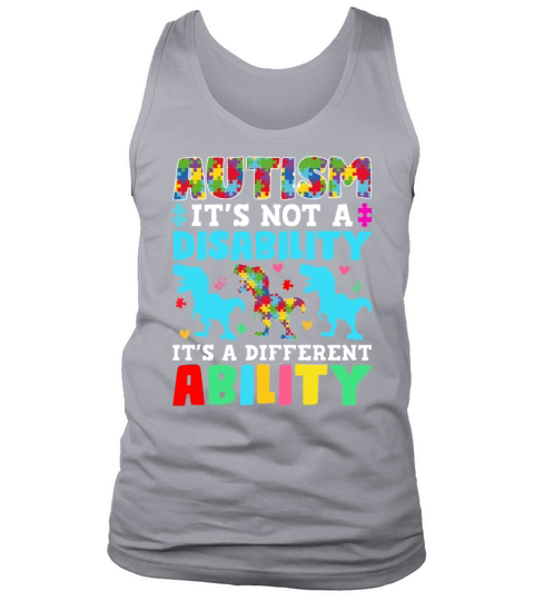 Autism Is Not a Disability Its a Different Abilit Tank Top Unisex