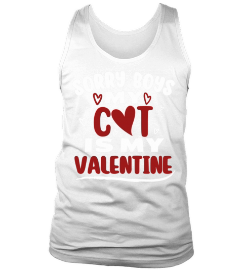 Funny Valentine Day Couple Shirt Sorry Boys My Cat Tank Top Unisex