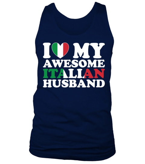 I Love My Awesome Italian Husband Tank Top Unisex