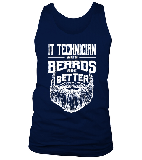 IT Technician with Beards are Better IT Specialist Tank Top Unisex