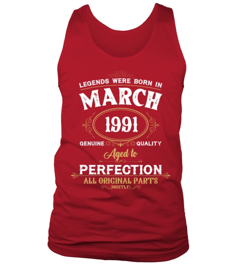 Legends Were Born In March 1991 Tank Top Unisex