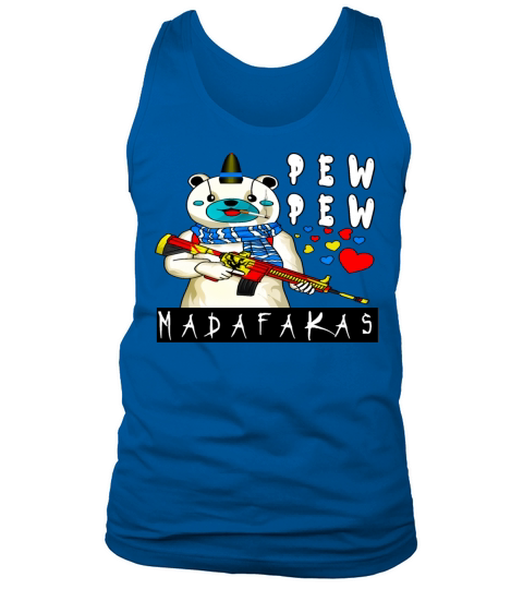 Pew Pew Madafakas Meaning Army Tank Top Unisex