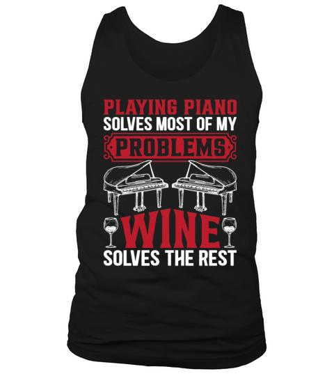 Playing Piano Solves Most Of My Problems - Keyboar Tank Top Unisex
