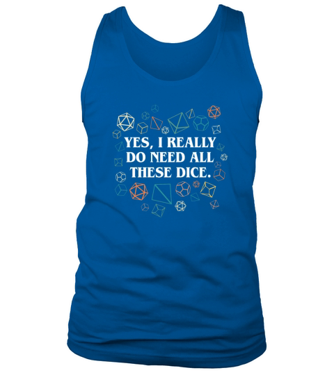 Retro Yes I Really Do Need All These Dice Tabletop Tank Top Unisex