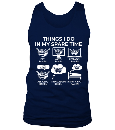 Things I Do In My Spare Time - Ramen Tank Top Unisex