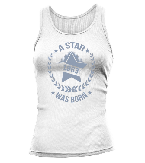 A star was born in 1963 Born in 1963 Birthday 60 Tank top Woman
