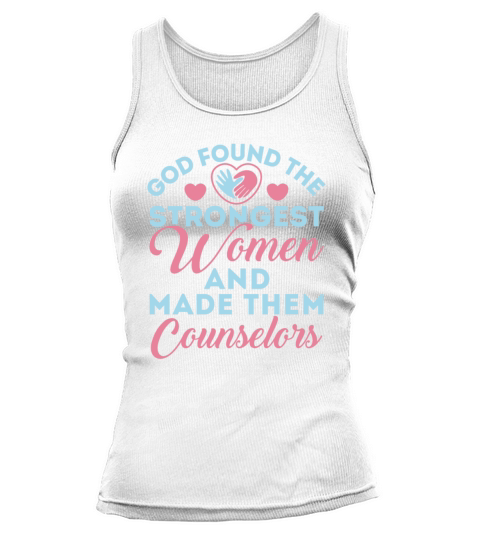 God Found the Strongest Women Counselor Tank top Woman