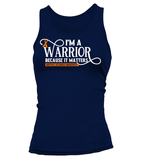 I am a Warrior Multiple Sclerosis Awareness Orange Tank top Woman