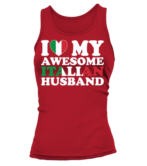 I Love My Awesome Italian Husband Tank top Woman