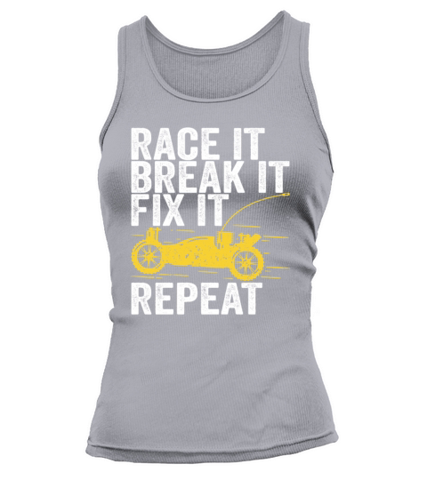 Race It Break It Fix It Repeat RC Car Gift Tank top Woman
