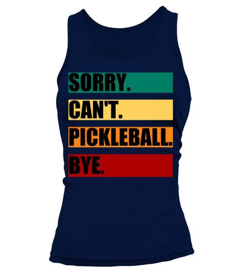 sorry can t pickleball bye funny pickleball saying Tank top Woman
