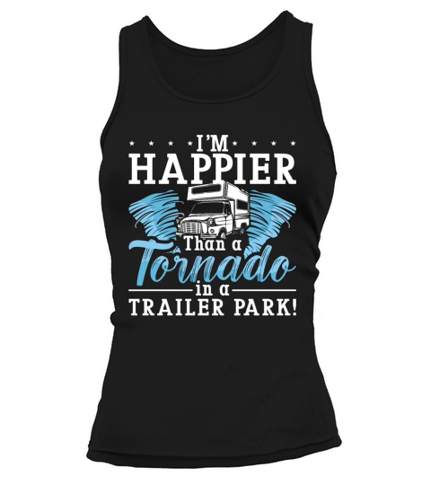 Tornadoes Im Happier Than Weather Tornado Chaser Tank top Woman