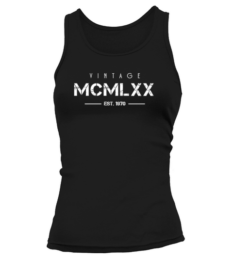 Vintage Born In 1970 Roman Numerals 52nd Tank top Woman