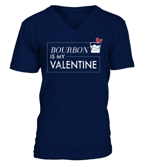 Anti Valentines Day Bourbon Is My Valentine Shirt V-Neck T-shirt